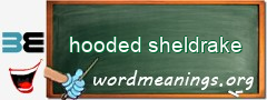 WordMeaning blackboard for hooded sheldrake